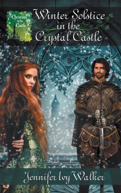 Winter Solstice in the Crystal Castle - Walker, Jennifer Ivy