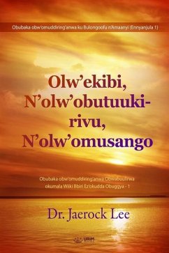 Olw'ekibi, N'olw'obutuukirivu, N'olw'omusango(Luganda Edition) - Lee, Jaerock