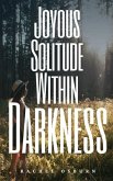 Joyous Solitude Within Darkness