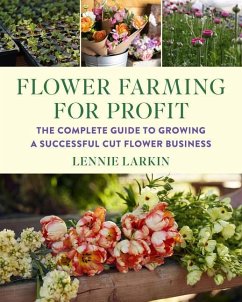 Flower Farming for Profit - Larkin, Lennie