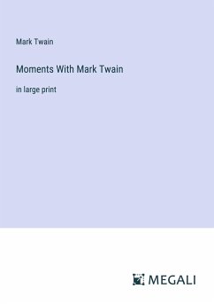 Moments With Mark Twain - Twain, Mark