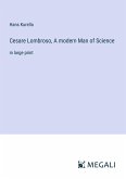 Cesare Lombroso, A modern Man of Science