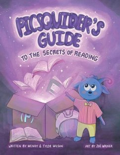 PICSQUIDER's Guide to the Secrets of Reading - Wilson, Tyler; Wilson, Wendy