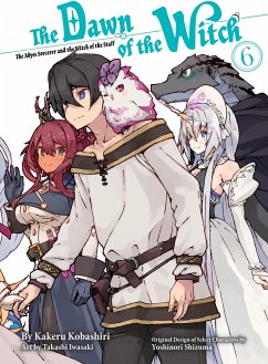 The Dawn of the Witch 6 (Light Novel) - Kobashiri, Kakeru