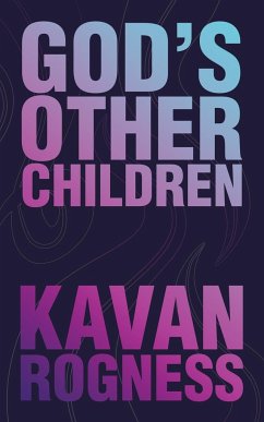 God's Other Children - Rogness, Kavan