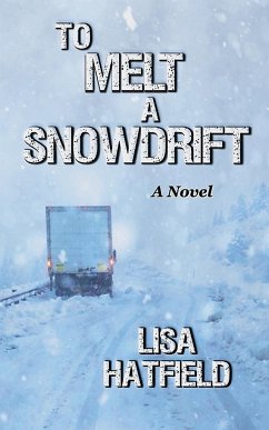 To Melt A Snowdrift - Hatfield, Lisa