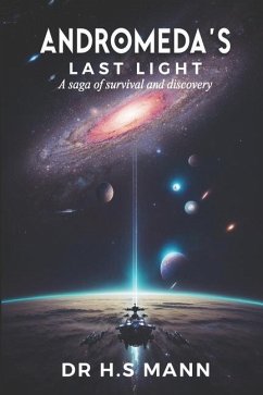 Andromeda's Last Light: A Saga of Survival and Discovery - Mann, H. S.