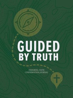 Guided by Truth: Enduring Faith Confirmation Journal - Hopf, Lee