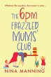 The 6pm Frazzled Mums' Club - Bild 1