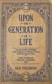 Upon the Generation of Life: by Victor Frankenstein