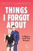 Things I Forgot About: A Forbidden, Age Gap, Small Town Romantic Comedy