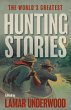 The World's Greatest Hunting Stories - Bild 1
