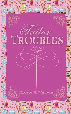 Tailor Troubles - Wildrose, Monroe