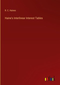 Haine's Interlinear Interest Tables - Haines, R. C.