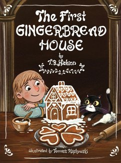 The First Gingerbread House - Hickson, T. B.