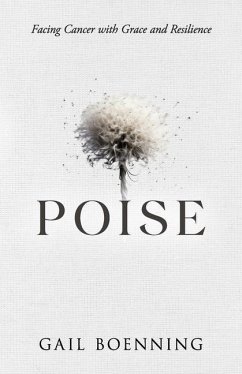 Poise: Facing Cancer with Grace and Resilience