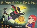 If I Were A Witch for A Day