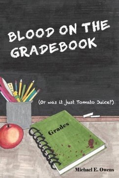 Blood On The Gradebook - Owens, Michael E.