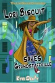 The Lori Biscuit Chronicles: Lori Saves Grandstaffville