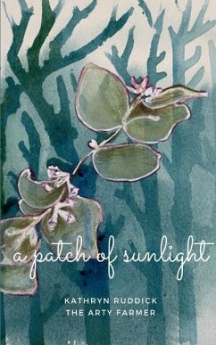 A Patch of Sunlight - Ruddick, Kathryn