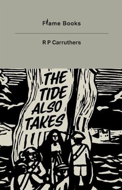 The Tide Also Takes - Carruthers, R P