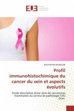 Profil immunohistochimique du cancer du sein et aspects évolutifs - BELBACHIR, BOUTHEYNA