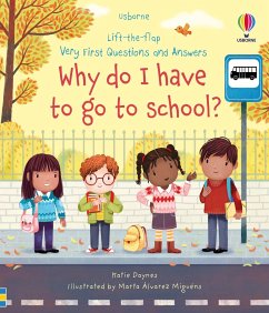 Very First Questions and Answers Why Do I Have to Go to School? - Daynes, Katie