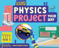 Physics Project Your Way - Borgert-Spaniol, Megan