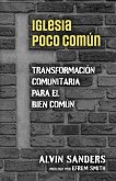 Iglesia poco común: Uncommon Church, Spanish Edition