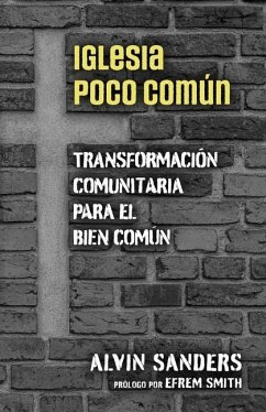 Iglesia poco común: Uncommon Church, Spanish Edition - Sanders, Alvin