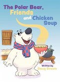 The Polar Bear, Friends and Chicken Soup