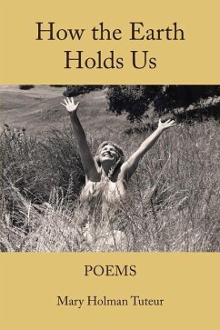 How The Earth Holds Us - Tuteur, Mary Holman