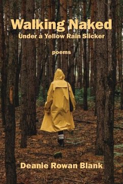 Walking Naked Under a Yellow Rain Slicker - Blank, Deanie Rowan