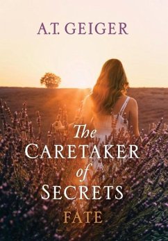 The Caretaker of Secrets Fate - Geiger, A T
