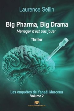 Big Pharma, Big Drama - Manager n'est pas jouer - Sellin, Laurence