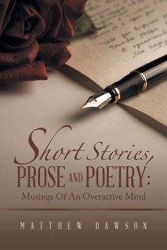 Short Stories, Prose and Poetry - Dawson, Matthew