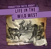 Forgotten Facts about Life in the Wild West