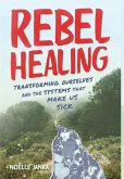 Rebel Healing
