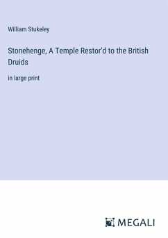 Stonehenge, A Temple Restor'd to the British Druids - Stukeley, William