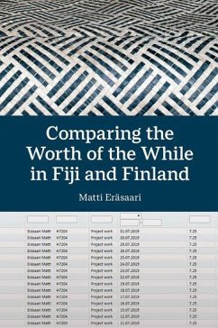 Comparing the Worth of the While in Fiji and Finland - Eräsaari, Matti