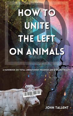 How to Unite the Left on Animals - Tallent, John