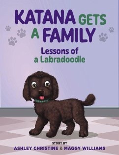 Katana Gets a Family - Christine, Ashley; Williams, Maggy