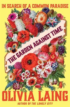 The Garden Against Time - Laing, Olivia