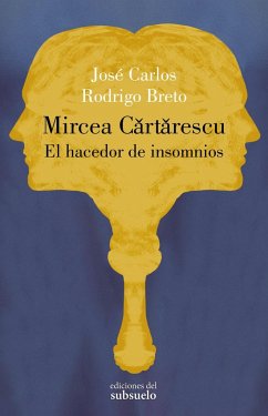 Mircea Cartarescu. El hacedor de insomnios