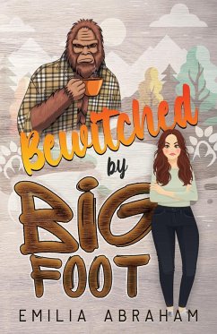 Bewitched by Bigfoot - Abraham, Emilia