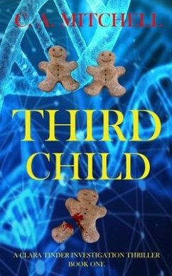 Third Child: A Clara Tinder Investigative Journalist Thriller - Mitchell, C. A.