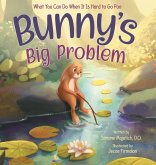 Bunny's Big Problem: What You Can Do When It Is Hard to Go Poo