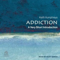 Addiction: A Very Short Introduction - Humphreys, Keith
