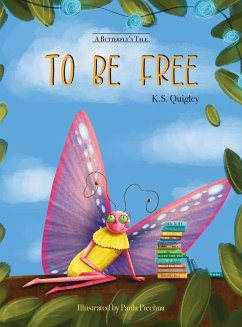 To Be Free - Quigley, K. S.