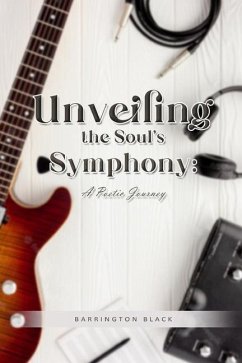 Unveiling the Soul's Symphony: A Poetic Journey - Black, Barrington